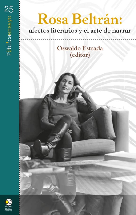 Estrada, O. (ed) (2023). Rosa Beltrán: afectos literarios y el arte de narrar. Bonilla Artigas Editores, 