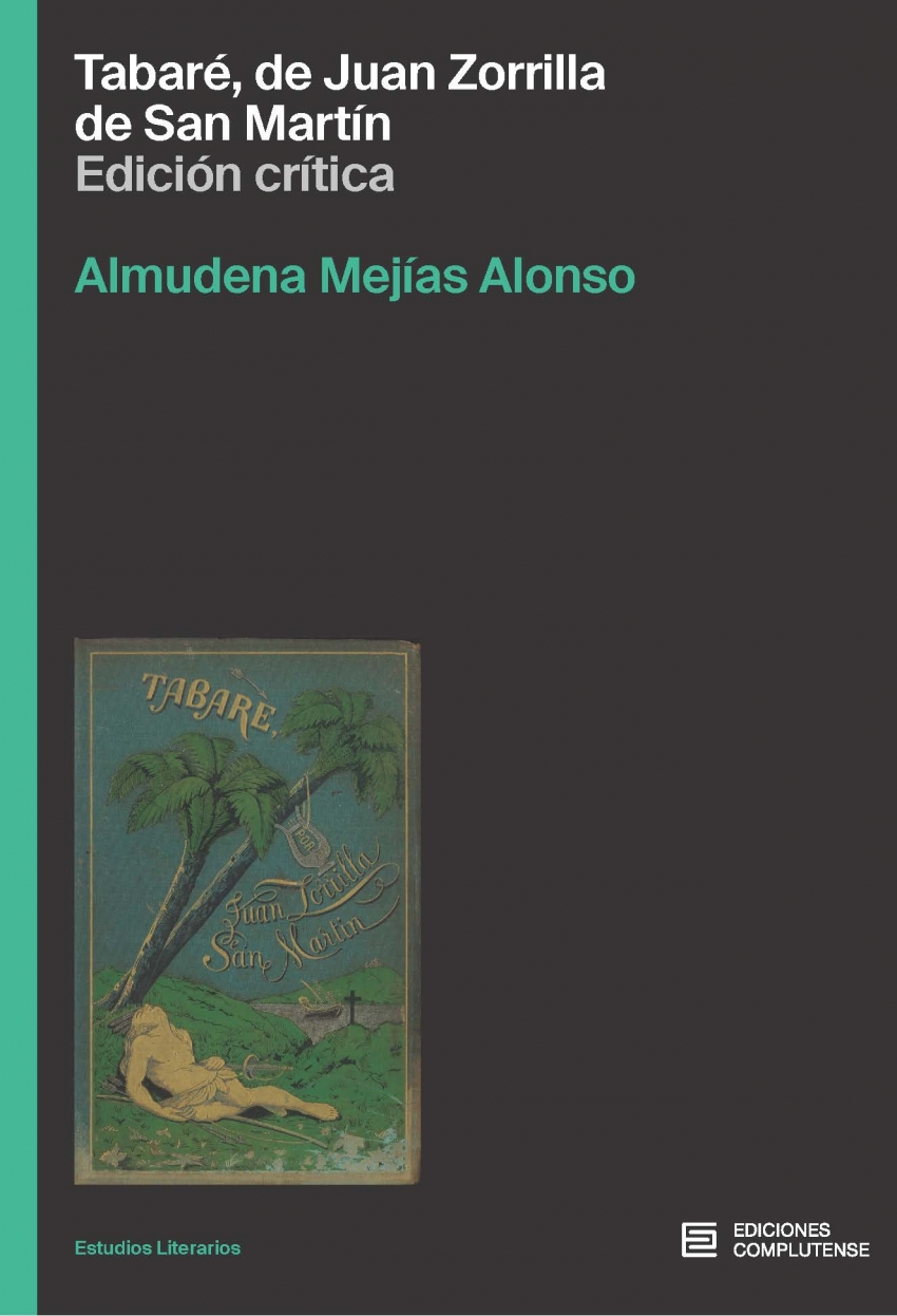 Taba´re, de Juan Zorrilla de San Martín. Edición crítica de Almudena Mejías Alonso (2023)